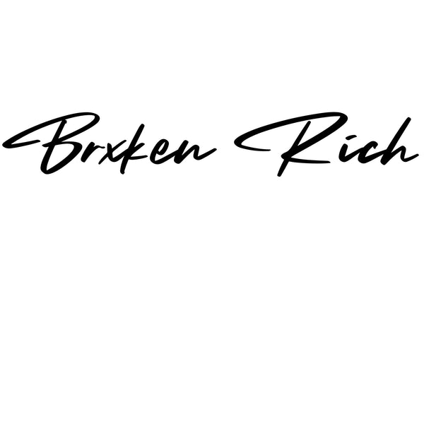 Brxken Rich 